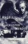 Angels, Divas and Blacklisted Heroes by Jeremy Reed, 9780720610529