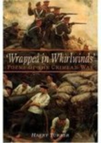 Wrapped in Whirlwinds (Poems of the Crimean War) by Harry Turner, 9781862272798