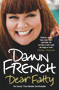 Dear Fatty by Dawn French, 9780099519478