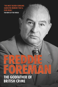 Freddie Foreman (The Godfather of British Crime) by Freddie Foreman, 9781844546893