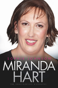 Miranda Hart (The Unauthorised Biography) by Sophie Johnson, 9781857827965