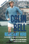 Colin Bell (Reluctant Hero) by Colin Bell, Ian Cheeseman, Sir Bobby Charlton, 9781845960872