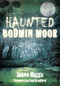 Haunted Bodmin Moor by Jason Higgs, 9780752463322