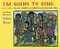 I'm Going to Sing, Black American Spirituals, Volume Two by Ashley Bryan, 9780979300028