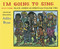 I'm Going to Sing, Black American Spirituals, Volume Two by Ashley Bryan, 9780979300028