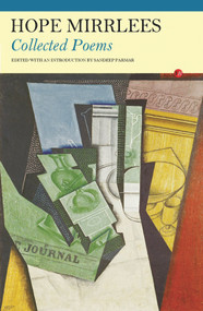 Hope Mirrlees: Collected Poems by Hope Mirrlees, Sandeep Parmar, 9781847770752