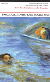 Plague Lands (And Other Poems) by Fawzi Karim, Anthony Howell, Abbas Kadhim, 9781847770639