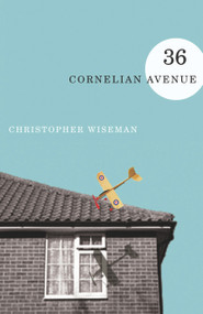 36 Cornelian Avenue by Christopher Wiseman, 9781550652383