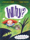 Why? - 9781842706077 by Lindsay Camp, Tony Ross, 9781842706077
