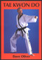 Tae Kwon Do by Dave Oliver, 9781861264541