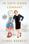In Such Good Company (Eleven Years of Laughter, Mayhem, and Fun in the Sandbox) - 9781524703509 by Carol Burnett, 9781524703509