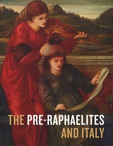 The Pre-Raphaelites and Italy by Colin Harrison, Christopher Newall, 9781848220751