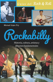Rockabilly (Historia, cultura, artistas y álbumes fundamentales) (Spanish Edition) by Manuel López Poy, 9788415256779