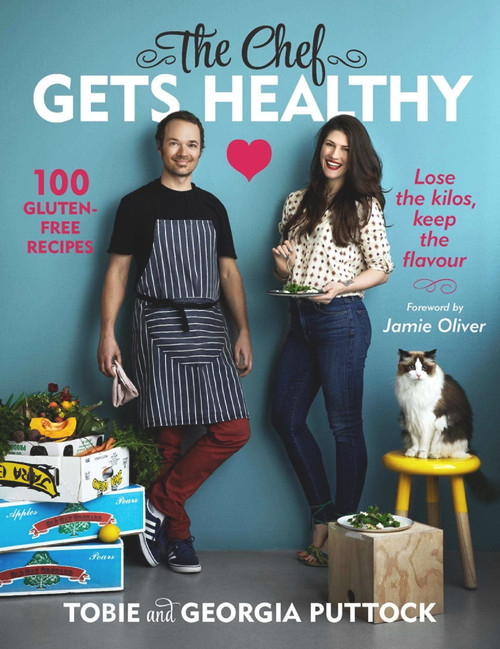 The Chef Gets Healthy (100 Gluten-Free Recipes) by Tobie Puttock, Georgia Puttock, Jamie Oliver, 9780670077588