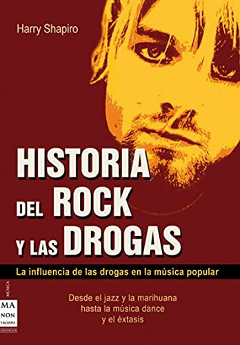 Historia del rock y las drogas (Spanish Edition) by Harry Shapiro, 9788496222656