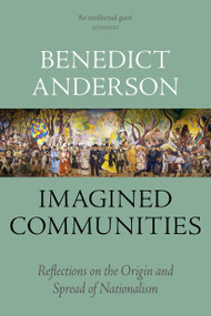 Imagined Communities (Reflections on the Origin and Spread of Nationalism) by Benedict Anderson, 9781784786755