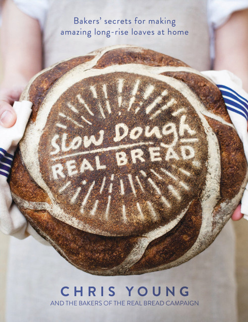 Slow Dough: Real Bread (Bakers' secrets for making amazing long-rise loaves at home) by Chris Young, 9781848997370