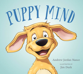 Puppy Mind by Andrew Jordan Nance, Jim Durk, 9781941529447