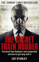 The Secret Train Robber (The Real Great Train Robbery Mastermind Revealed) - 9781785030147 by Lee Sturley, 9781785030147