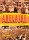 Adelaide Remember When by Bob Byrne, 9781742232201