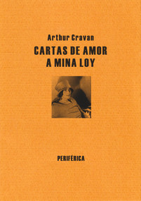 Cartas de amor a Mina Loy (Spanish Edition) by Arthur Cravan, 9788492865529