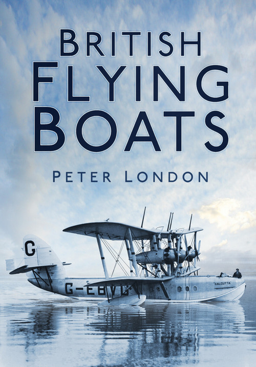 British Flying Boats by Peter London, 9780752460550