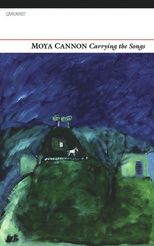 Carrying the Songs by Moya Cannon, 9781857549225