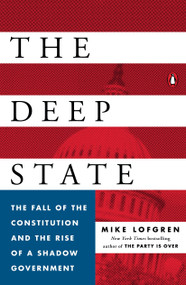 The Deep State (The Fall of the Constitution and the Rise of a Shadow Government) - 9780143109938 by Mike Lofgren, 9780143109938
