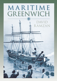 Maritime Greenwich by David Ramzan, 9780752447780
