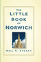 The Little Book of Norwich by Neil R. Storey, 9780750961424
