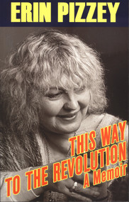 This Way to the Revolution (A Memoir) by Erin Pizzey, 9780720613605