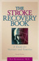 The Stroke Recovery Book (A Guide for Patients and Families) by Kip Burkman, 9781886039988