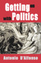 Getting on with Politics by Antonio D'Alfonso, 9781550965766