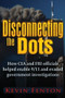 Disconnecting the Dots (How 9/11 Was Allowed to Happen) by Kevin Fenton, 9780984185856