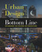 Urban Design and the Bottom Line (Optimizing the Return on Perception) by Dennis Jerke, 9780874209969