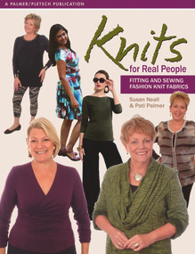 Knits for Real People (Fitting and Sewing Fashion  Knit Fabrics) by Susan Neall, Susan Neall, Pati Palmer, Pati Palmer, 9781618470447