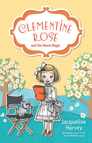 Clementine Rose and the Movie Magic by Jacqueline Harvey, 9780857985187