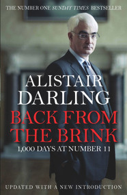 Back from the Brink (1000 Days at Number 11) - 9780857892812 by Alistair Darling, 9780857892812