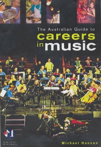 Australian Guide to Careers in Music by Michael Hannan, 9780868405100