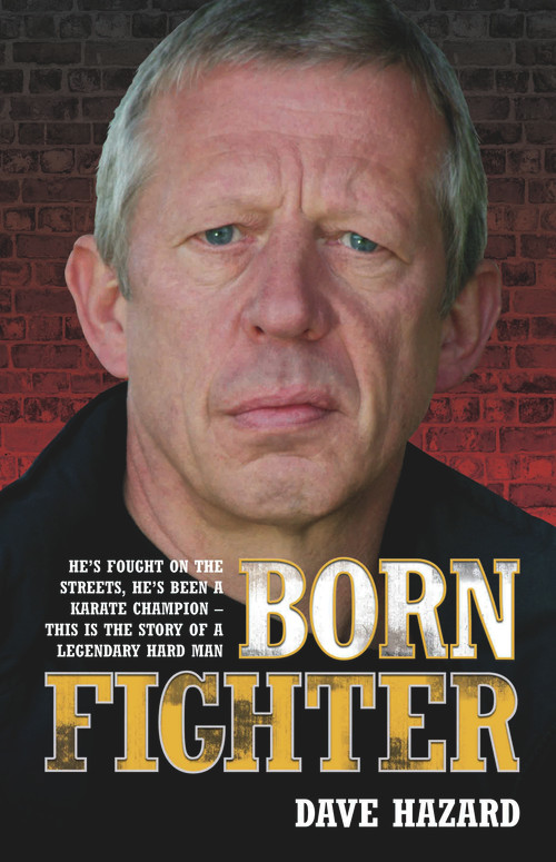 Born Fighter by Dave Hazard, 9781844548729