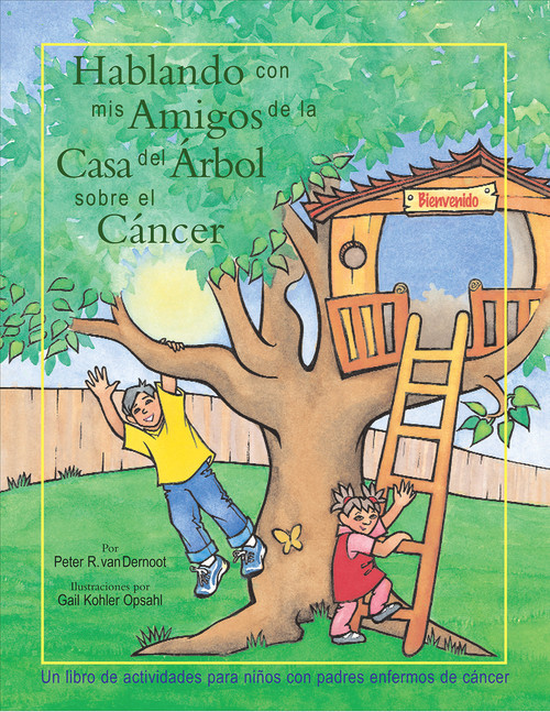 Hablando con mis amigos de la Casa del Árbol sobre el Cáncer by Peter R. van Dernoot, 9781555916480