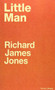 Little Man by Richard James Jones, 9781909844773