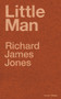 Little Man by Richard James Jones, 9781909844773