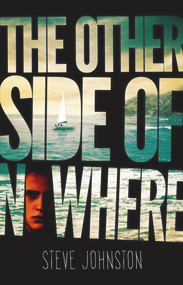 The Other Side of Nowhere by Steve Johnston, 9781742976907