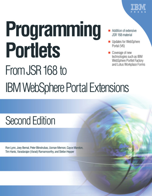 Programming Portlets (From JSR 168 to IBM WebSphere Portal Extensions) by Ron Lynn, Joey Bernal, Peter Blinstrubas, Usman Memon, Cayce Marston, Tim Hanis, Varadarjan Ramamoorthy, Stefan Hepper, 9781931182287