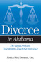 Divorce in Alabama (The Legal Process, Your Rights, and What to Expect) by Jessica Kirk Drennan, 9781938803451