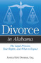 Divorce in Alabama (The Legal Process, Your Rights, and What to Expect) by Jessica Kirk Drennan, 9781938803451