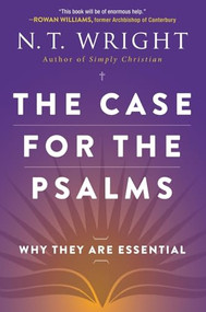 The Case for the Psalms (Why They Are Essential) by N. T. Wright, 9780062230515
