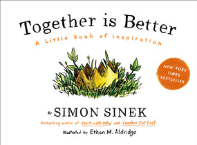 Together Is Better (A Little Book of Inspiration) by Simon Sinek, 9781591847854