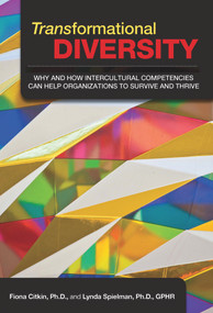 Transformational Diversity (Why and How Intercultural Competencies Can Help Organizations to Survive and Thrive) by Fiona Citkin, Lynda Spielman, 9781586442309